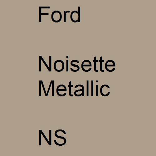 Ford, Noisette Metallic, NS.